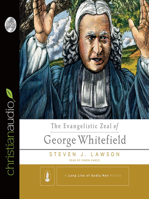 Title details for Evangelistic Zeal of George Whitefield by Steven J. Lawson - Available